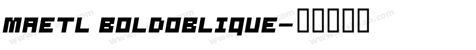 Maetl BoldOblique字体转换